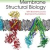 Membrane Structural Biology: With Biochemical and Biophysical Foundations, 2nd Edition (EPUB)