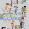 Relatedness in Assisted Reproduction: Families, Origins and Identities