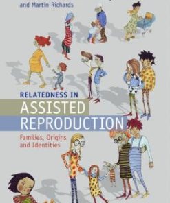 Relatedness in Assisted Reproduction: Families, Origins and Identities