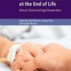 Continuous Sedation at the End of Life: Ethical, Clinical and Legal Perspectives