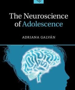 The Neuroscience of Adolescence (Cambridge Fundamentals of Neuroscience in Psychology) (PDF)