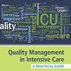 Quality Management in Intensive Care: A Practical Guide