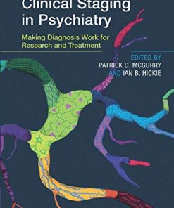 Clinical Staging in Psychiatry: Making Diagnosis Work for Research and Treatment (PDF)