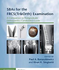 SBAs for the FRCS(Tr&Orth) Examination (A Companion to Postgraduate Orthopaedics Candidate’s Guide) (PDF)