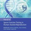 Manual of Sperm Function Testing in Human Assisted Reproduction (PDF)