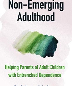 Non-Emerging Adulthood: Helping Parents of Adult Children with Entrenched Dependence (PDF)