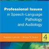 Professional Issues in Speech-Language Pathology and Audiology, 4th Edition