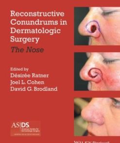 Reconstructive Conundrums in Dermatologic Surgery: The Nose