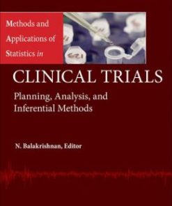 Methods and Applications of Statistics in Clinical Trials: Volume 2 – Planning, Analysis, and Inferential Methods