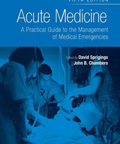 Acute Medicine: A Practical Guide to the Management of Medical Emergencies, 5th Edition