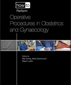 How to Perform Operative Procedures in Obstetrics and Gynaecology (PDF)