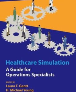 Healthcare Simulation: A Guide for Operations Specialists