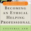 Becoming an Ethical Helping Professional: Cultural and Philosophical Foundations