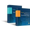 Harper’s Textbook of Pediatric Dermatology, 2 Volume Set, 4th Edition (Epub)