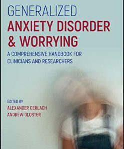 Generalized Anxiety Disorder and Worrying: A Comprehensive Handbook for Clinicians and Researchers (PDF)