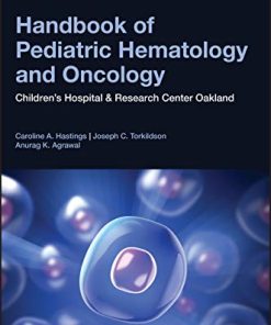 Handbook of Pediatric Hematology and Oncology: Children’s Hospital and Research Center Oakland, 3rd Edition (PDF)