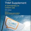 TNM Supplement: A Commentary on Uniform Use, 5th Edition (UICC)