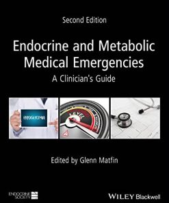 Endocrine and Metabolic Medical Emergencies: A Clinician’s Guide (Wiley-Endocrine Society), 2nd Edition (PDF)