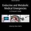 Endocrine and Metabolic Medical Emergencies: A Clinician’s Guide (Wiley-Endocrine Society), 2nd Edition (EPUB)