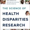 The Science of Health Disparities Research (Epub)