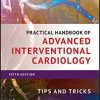 Practical Handbook of Advanced Interventional Cardiology: Tips and Tricks, 5th Edition (EPUB + Converted PDF)