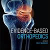 Evidence-Based Orthopedics, 2nd edition (Evidence-Based Medicine) (PDF)