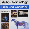 Veterinary Medical Terminology Guide and Workbook