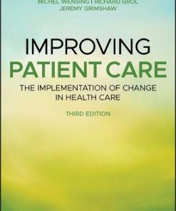 Improving Patient Care: The Implementation of Change in Health Care, 3rd Edition (PDF)