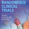 Randomised Clinical Trials: Design, Practice and Reporting, 2nd Edition (PDF)