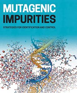 Mutagenic Impurities: Strategies for Identification and Control (PDF)