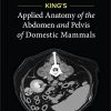 King’s Applied Anatomy of the Abdomen and Pelvis of Domestic Mammals (EPUB)