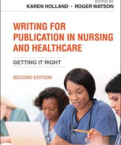 Writing for Publication in Nursing and Healthcare: Getting it Right, 2nd Edition (PDF)