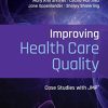 Improving Health Care Quality: Case Studies with JMP (PDF)