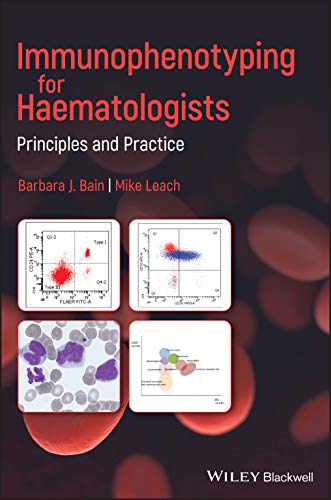 Immunophenotyping for Haematologists: Principles and Practice (PDF) Immunophenotyping for Haematologists: Principles and Practice (PDF)