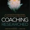 Coaching Researched: Using Coaching Psychology to Inform Your Research and Practice (BPS Textbooks in Psychology) (PDF)
