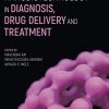 Nanobiotechnology in Diagnosis, Drug Delivery and Treatment (PDF)