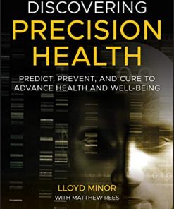 Discovering Precision Health: Predict, Prevent, and Cure to Advance Health and Well-Being (PDF)