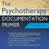 The Psychotherapy Documentation Primer, 4th Edition (PDF)