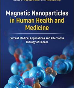 Magnetic Nanoparticles in Human Health and Medicine: Current Medical Applications and Alternative Therapy of Cancer (PDF)