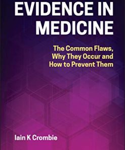 Evidence in Medicine: The Common Flaws, Why They Occur and How to Prevent Them (PDF)