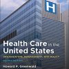 Health Care in the United States: Organization, Management, and Policy, 2nd Edition (PDF)