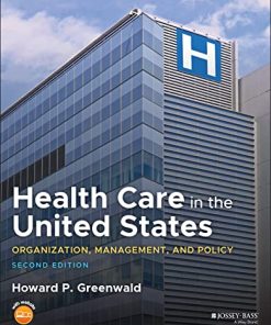 Health Care in the United States: Organization, Management, and Policy, 2nd Edition (PDF)