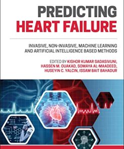 Predicting Heart Failure: Invasive, Non-Invasive, Machine Learning and Artificial Intelligence Based Methods (PDF)