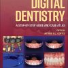 Digital Dentistry: A Step-by-Step Guide and Case Atlas (PDF)