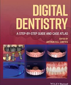 Digital Dentistry: A Step-by-Step Guide and Case Atlas (PDF)
