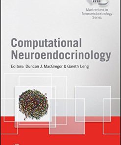 Computational Neuroendocrinology (Wiley-INF Masterclass in Neuroendocrinology Series) (PDF)