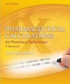 Pharmaceutical Calculations for Pharmacy Technicians: A Worktext, 2nd Edition