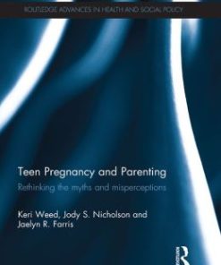 Teen Pregnancy and Parenting: Rethinking the Myths and Misperceptions