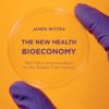 The New Health Bioeconomy: R&D Policy and Innovation for the Twenty-First Century