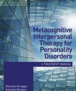 Metacognitive Interpersonal Therapy for Personality Disorders: A treatment manual